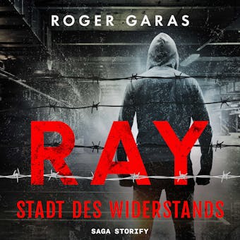Ray - Stadt des Widerstands - Roger Garas