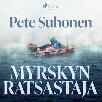 Myrskyn ratsastaja – romaani seikkailija Seppo Murajasta - Pete Suhonen