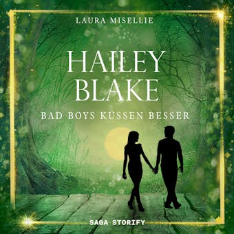 Hailey Blake: Bad Boys kÃ¼ssen besser (Band 1)