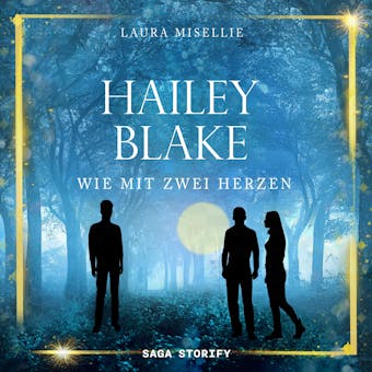 Hailey Blake: Wie mit zwei Herzen (Band 2)