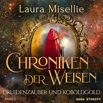 Chroniken der Weisen: Druidenzauber und Koboldgold (Band 2) - Laura Misellie