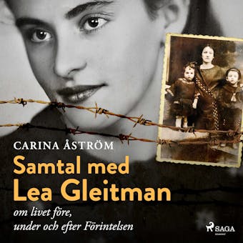 Samtal med Lea Gleitman – om livet före, under och efter Förintelsen - Carina Åström
