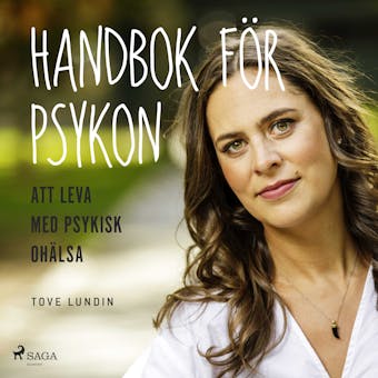 Handbok för psykon : att leva med psykisk ohälsa - Tove Lundin