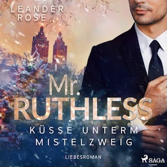 Mr. Ruthless: Küsse unterm Mistelzweig - undefined