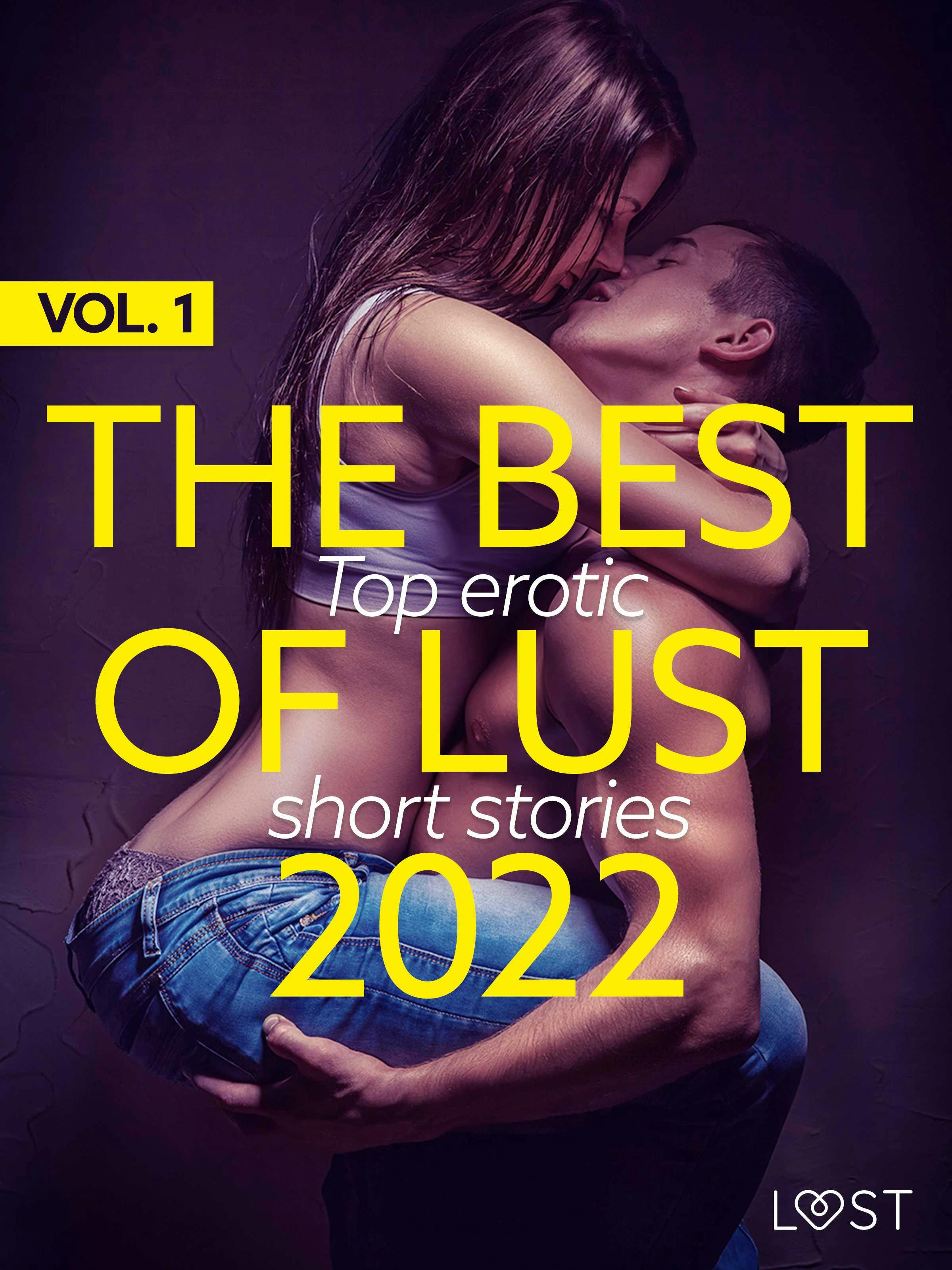 THE BEST OF LUST 2022 VOL. 1: TOP EROTIC SHORT STORIES | E-book | Camille  Bech | Nextory