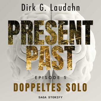 Present Past: Doppeltes Solo (Episode 5) - undefined