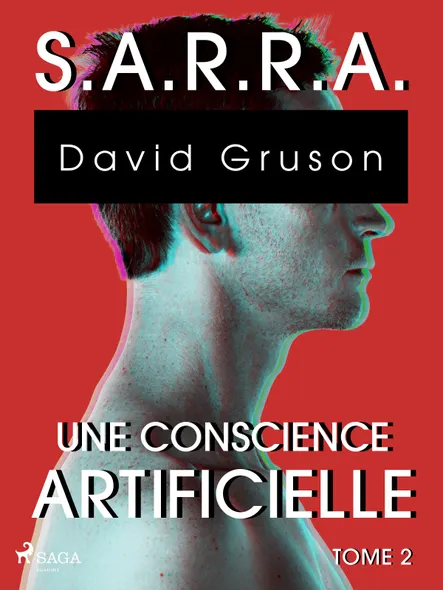 S.a.r.r.a. - Tome 2 : Une Conscience Artificielle
