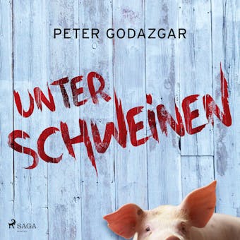 Unter Schweinen - Peter Godazgar