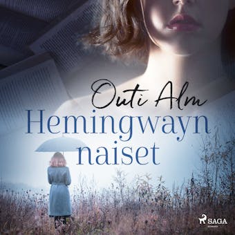 Hemingwayn naiset - Outi Alm