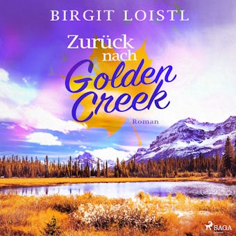 ZurÃ¼ck nach Golden Creek (Maple Leaf 1) - Birgit Loistl