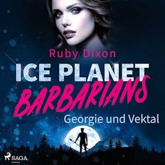 Ice Planet Barbarians â€“ Georgie und Vektal (Ice Planet Barbarians 1) - Ruby Dixon