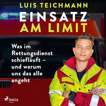 Einsatz am Limit: Was im Rettungsdienst schieflÃ¤uft â€“ und warum uns das alle angeht - Luis Teichmann
