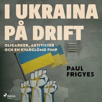 I Ukraina på drift - Paul Frigyes