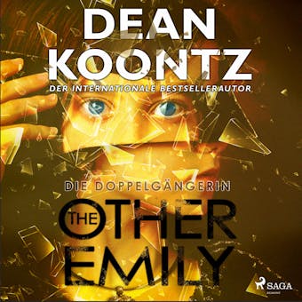 The Other Emily - Die DoppelgÃ¤ngerin: Thriller - Dean Koontz