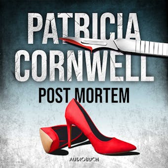 Post Mortem (Ein Fall fÃ¼r Kay Scarpetta 1) - Patricia Cornwell