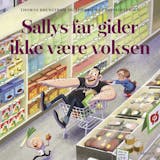 Omslag til Sallys far gider ikke at være voksen