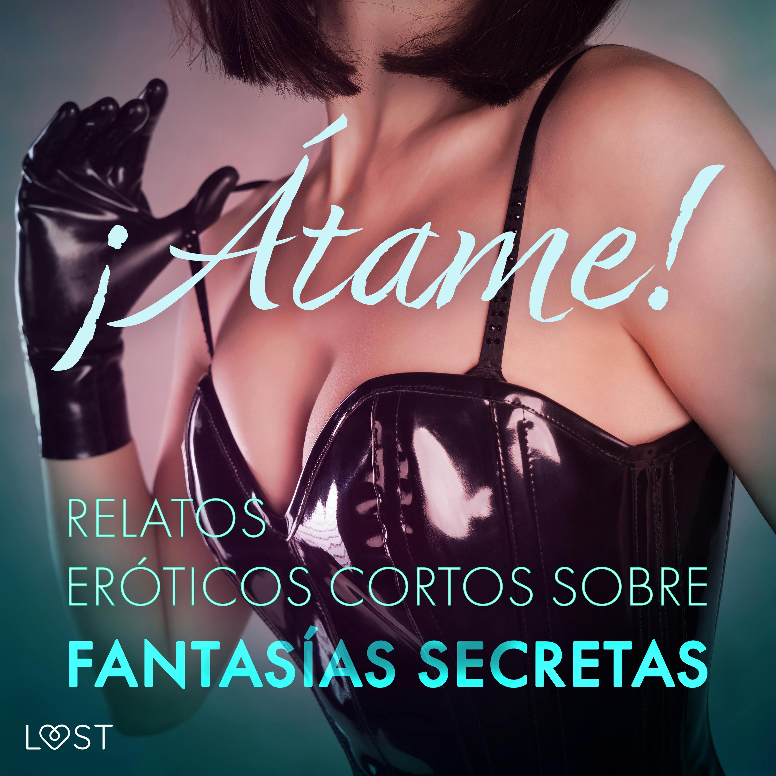 Átame! Relatos Eróticos Cortos Sobre Fantasías Secretas | Audiobook &  E-book | Malva B. | Nextory