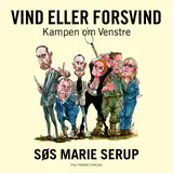 Omslag til Vind eller forsvind : Kampen om Venstre