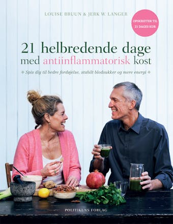 21 helbredende dage med antiinflammatorisk kost - Jerk w. Langer, Louise Bruun