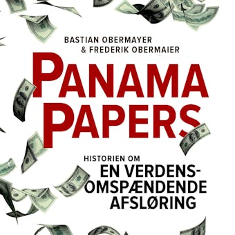 Panama Papers: Historien om en verdensomspændende afsløring - Bastian Obermayer, Frederik Obermaier