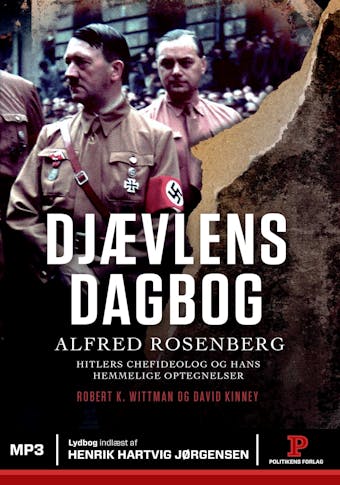 DjÃ¦vlens dagbog: Alfred Rosenberg. Hitlers chefideolog og hans hemmelige optegnelser - David Kinney, Robert Wittman