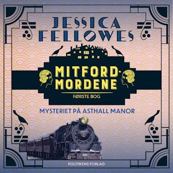 Mitfordmordene første bog: Mysteriet på Asthall Manor - Jessica Fellowes