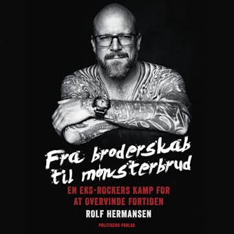 Fra broderskab til mÃ¸nsterbrud: En eks-rockers kamp for at overvinde fortiden - Rolf Hermansen