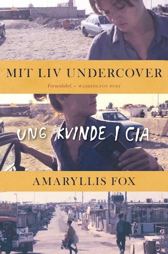 Mit liv undercover: Ung kvinde i CIA - Amaryllis Fox