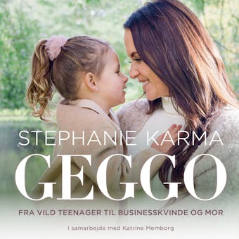 Forlag	
Geggo: Fra vild teenager til businesskvinde og mor - undefined