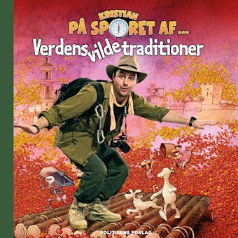 Kristian på sporet af verdens vilde traditioner - Kristian Gintberg