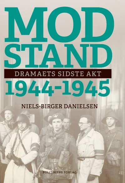 Omslag til Modstand 1944-1945: Dramaets sidste akt