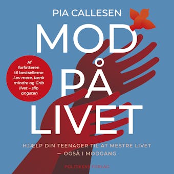Mod på livet: Hjælp din teenager til at mestre livet – også i modgang