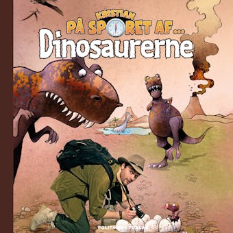 Kristian på sporet af dinosaurerne - Kristian Gintberg
