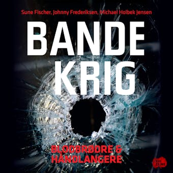 Bandekrig: Blodbrødre og håndlangere