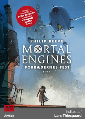 Mortal Engines 2: ForrÃ¦dernes fest - Philip Reeve