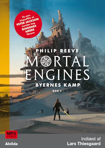 Mortal Engines 4: Byernes kamp - Philip Reeve