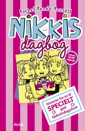Nikkis dagbog 13: Historier fra en ik’ specielt god fødselsdagsfest - undefined