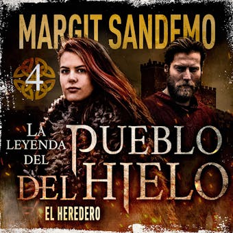 El Pueblo del Hielo 4 - El heredero - Margit Sandemo
