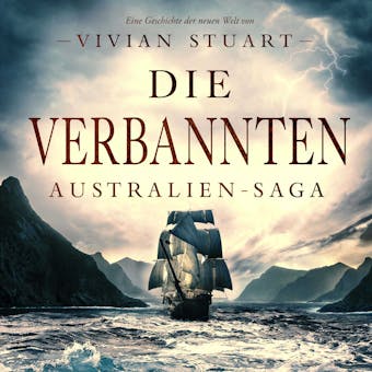 Die Verbannten - Australien-Saga 1 - undefined