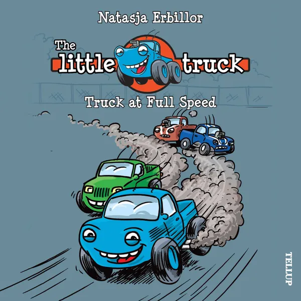 The Little Truck #1: Truck at Full Speed