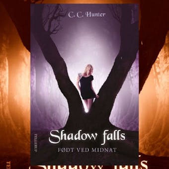 Shadow Falls #1: Født ved midnat - C. C. Hunter
