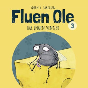 Fluen Ole #3: Fluen Ole har ingen venner - Søren S. Jakobsen