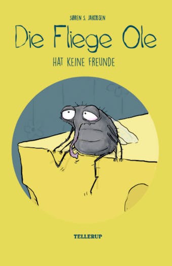 Die Fliege Ole #3: Die Fliege Ole hat keine Freunde - SÃ¸ren S. Jakobsen