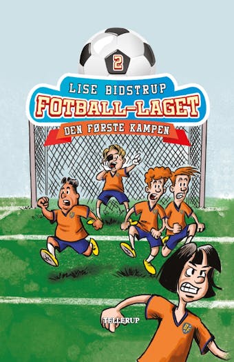 Fotball-laget #2: Den første kampen - Lise Bidstrup