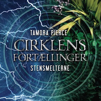 Cirklens fortÃ¦llinger #3: Stensmelterne - Tamora Pierce