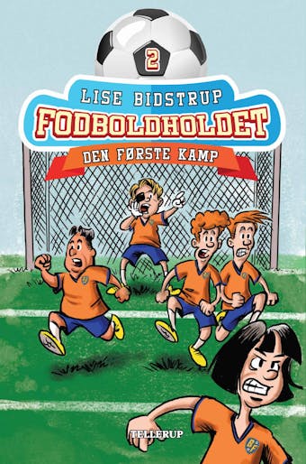 Fodboldholdet #2: Den fÃ¸rste kamp (Lyt & LÃ¦s) - Lise Bidstrup