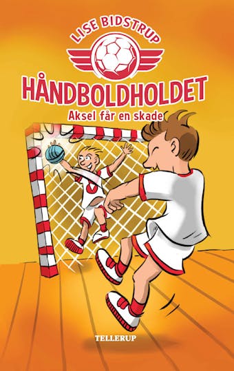 HÃ¥ndboldholdet #2: Aksel fÃ¥r en skade (Lyt & LÃ¦s) - Lise Bidstrup