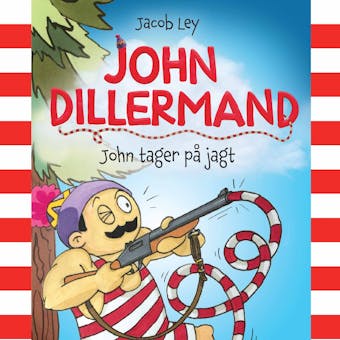 John Dillermand #2: John tager på jagt