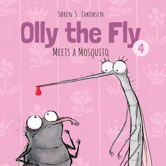 Olly the Fly #4: Olly the Fly Meets a Mosquito - SÃ¸ren S. Jakobsen