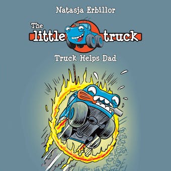 The Little Truck #3: Truck Helps Dad - undefined